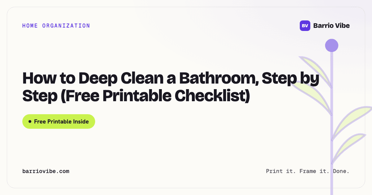 How to Deep Clean a Bathroom, Step by Step (Free Printable Checklist)