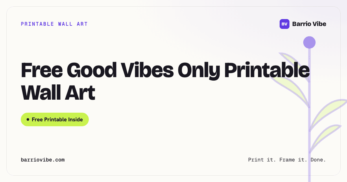 Free Good Vibes Only Printable Wall Art