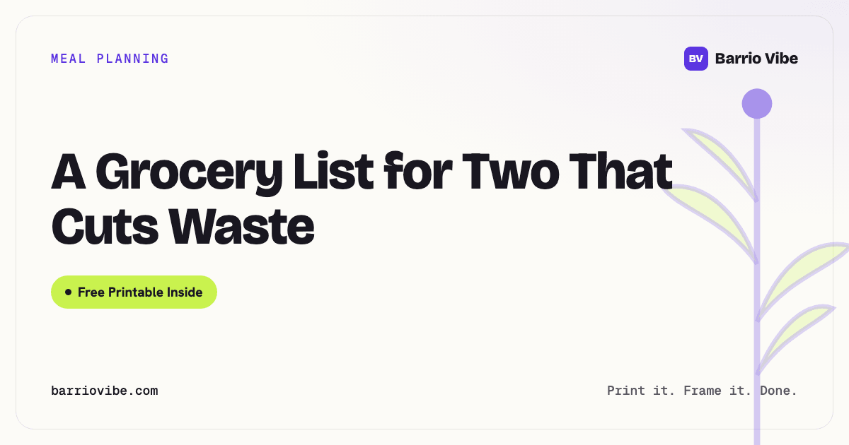 A Grocery List for Two That Cuts Waste (Free Printable)