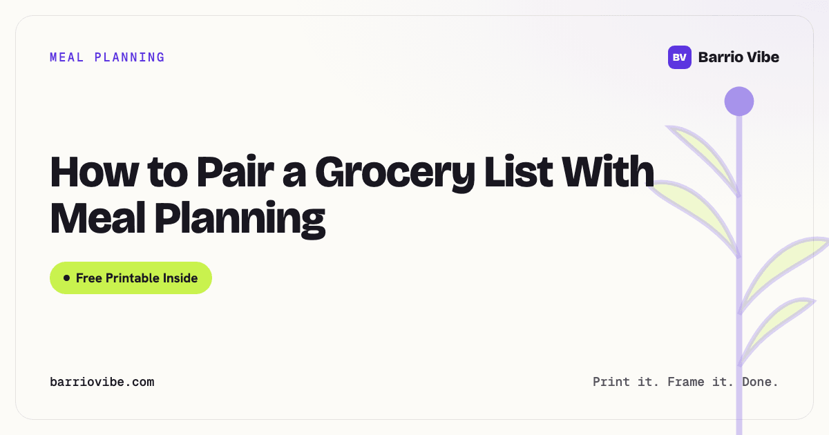 How to Pair a Grocery List With Meal Planning (Free Printable)
