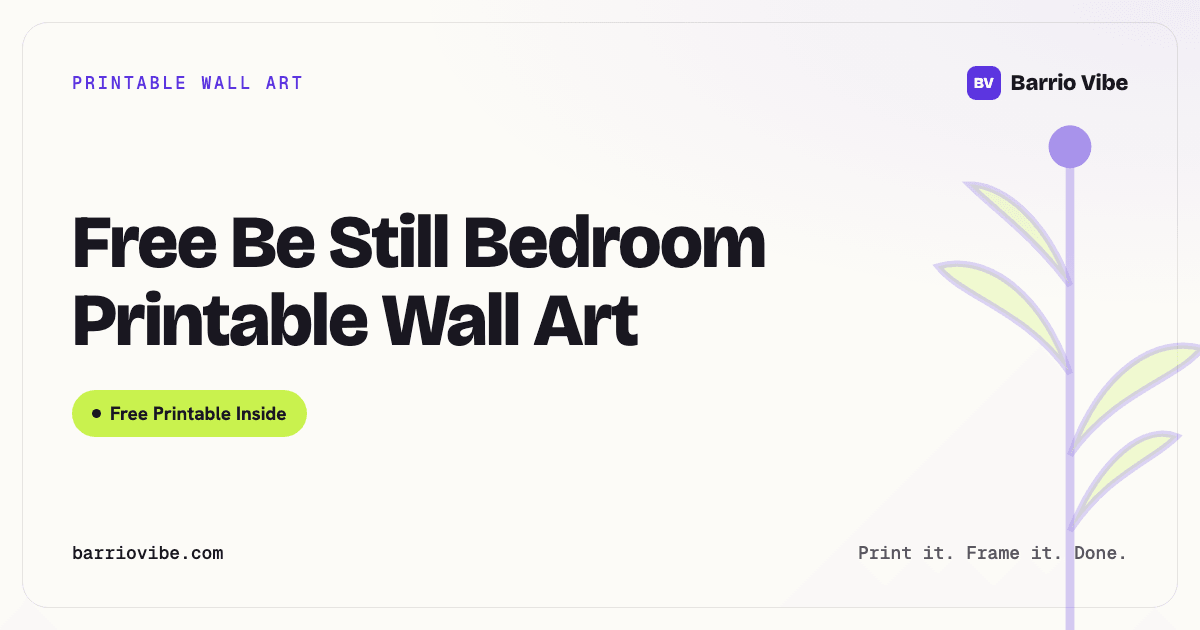 Free Be Still Bedroom Printable Wall Art