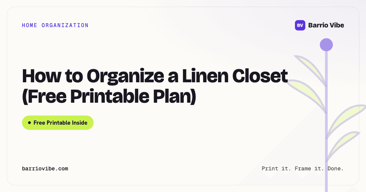 How to Organize a Linen Closet (Free Printable Plan)