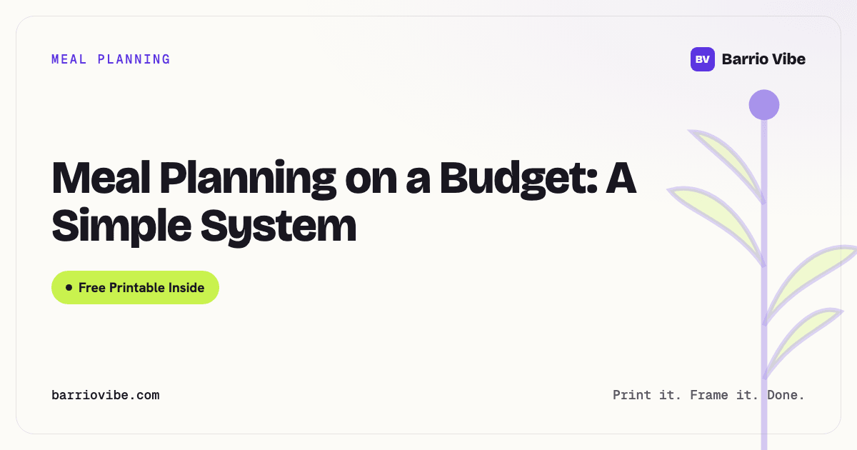 Meal Planning on a Budget: A Simple System (Free Printable)