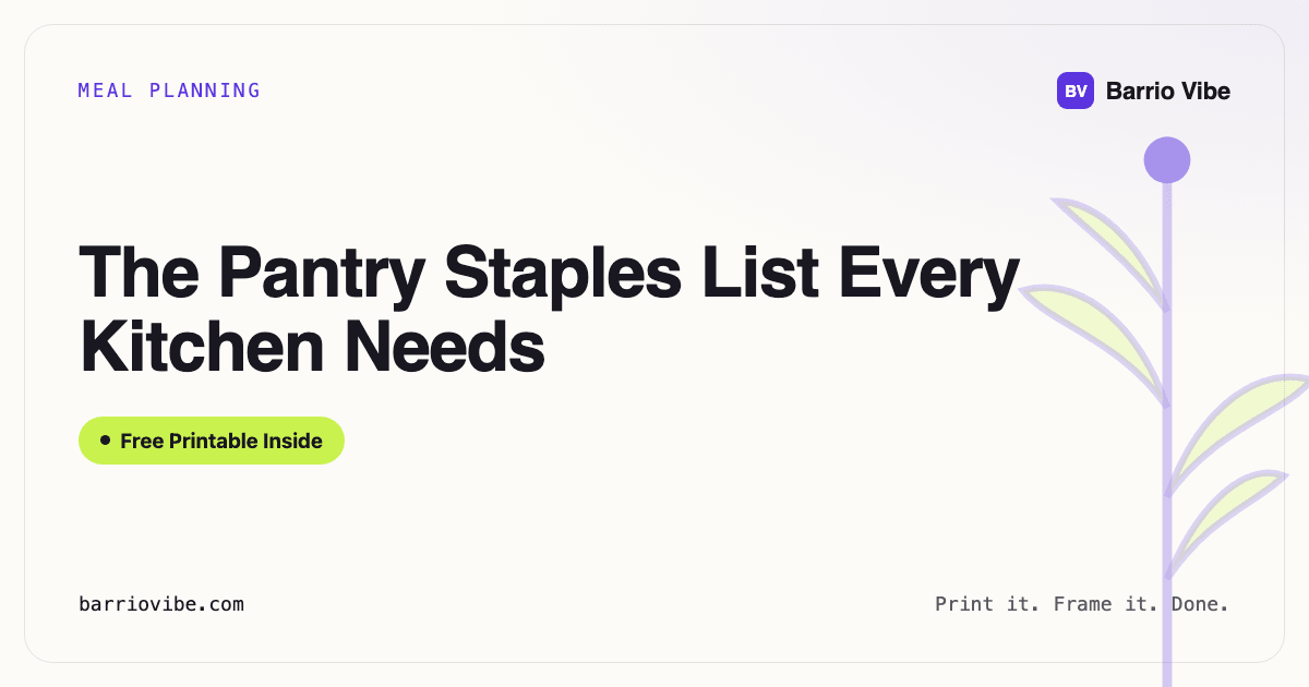 The Pantry Staples List Every Kitchen Needs (Free Printable)