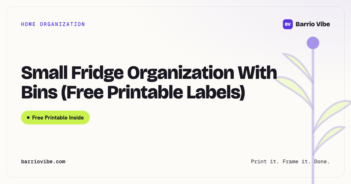 Small Fridge Organization With Bins (Free Printable Labels)