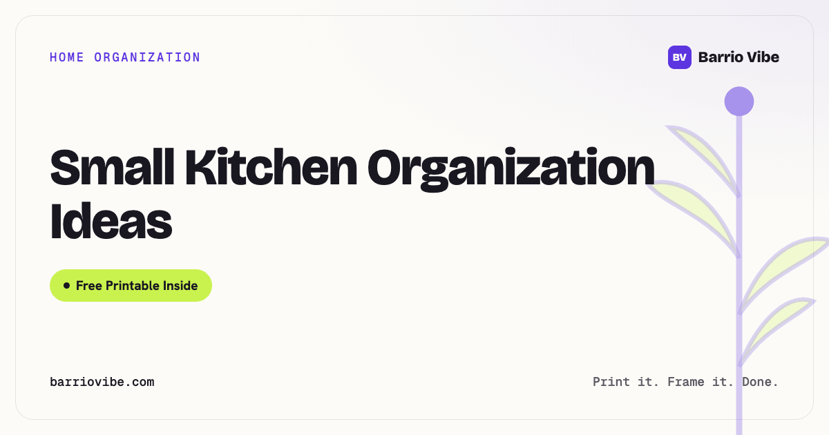 Small Kitchen Organization Ideas (Free Printable)