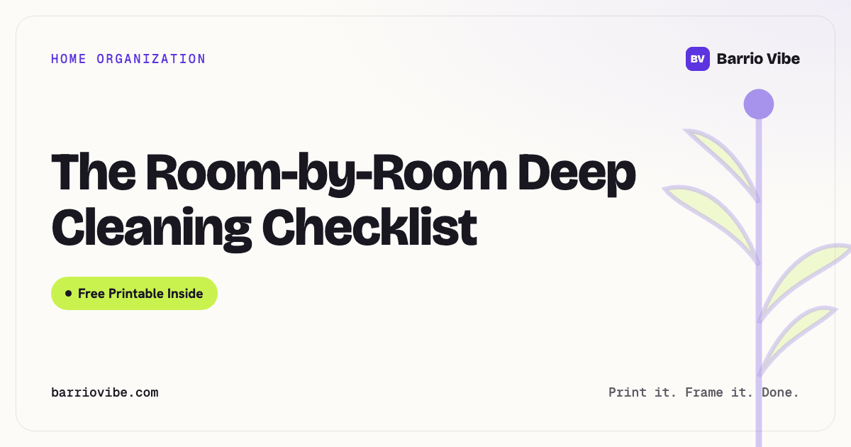 The Room-by-Room Deep Cleaning Checklist (Free Printable)
