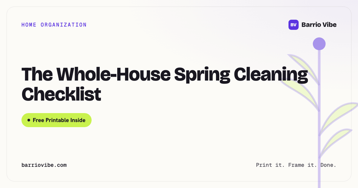 The Whole-House Spring Cleaning Checklist (Free Printable)