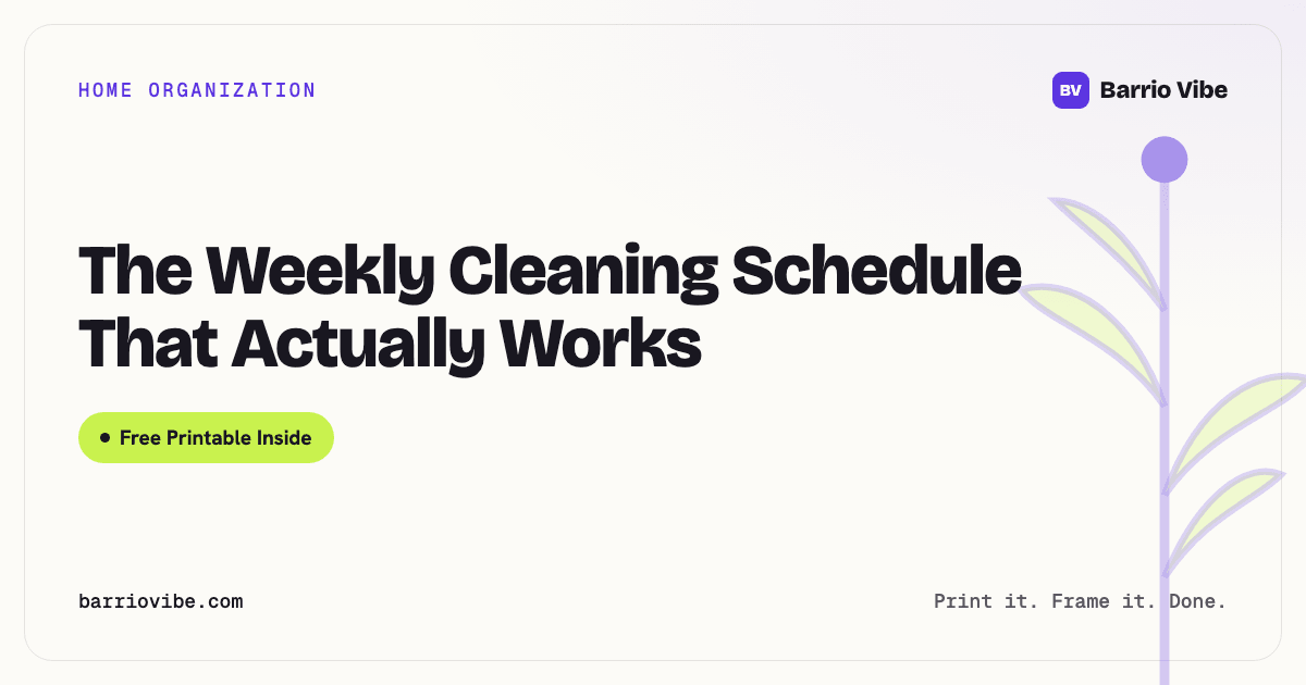 The Weekly Cleaning Schedule That Actually Works (Free Printable)